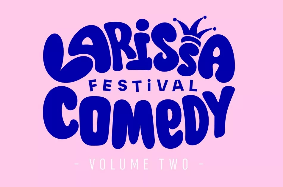 Έρχεται το 2ο Larissa Comedy Festival στο Circus 